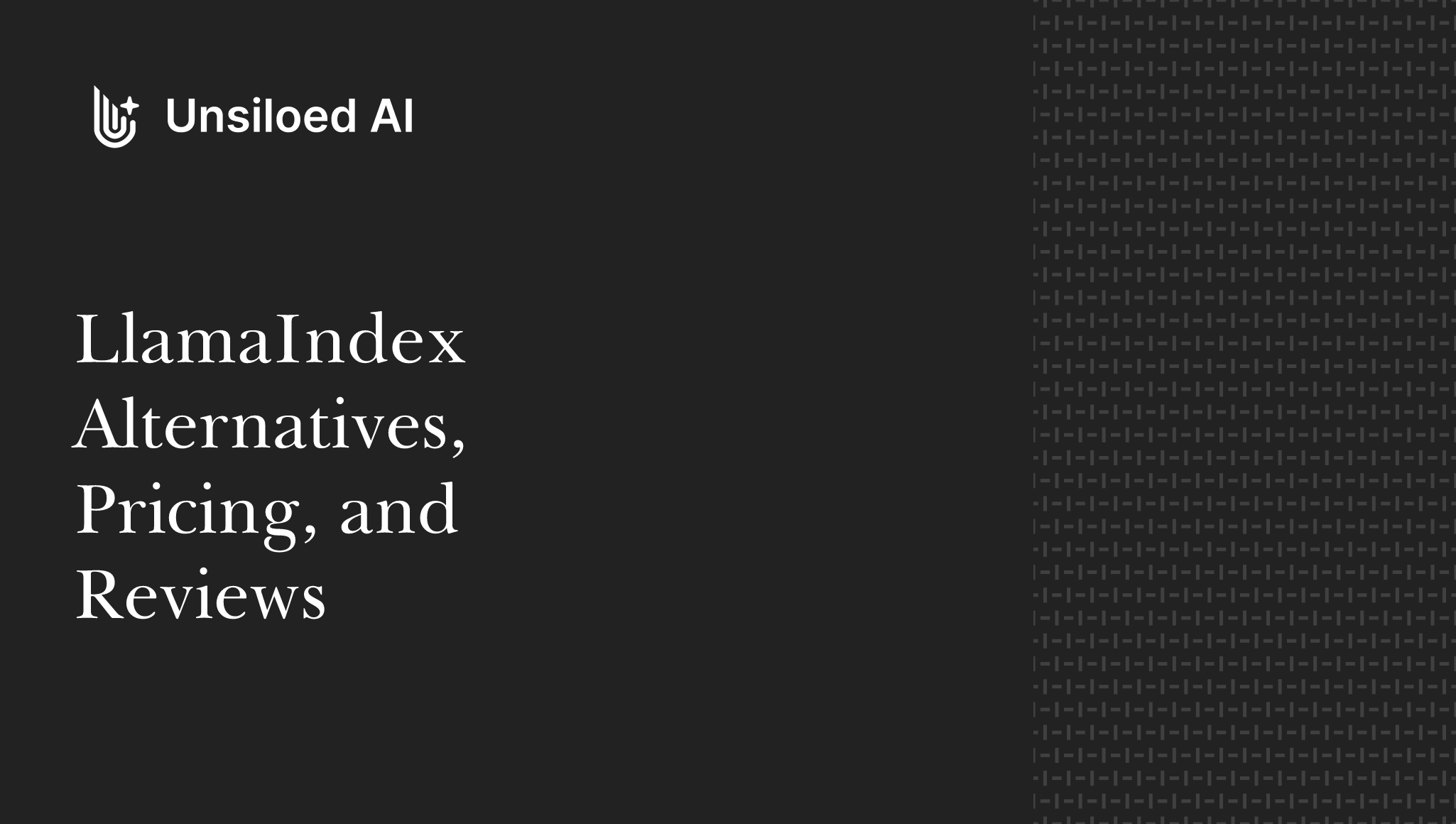LlamaIndex Alternatives, Pricing, and Reviews (July 2026)