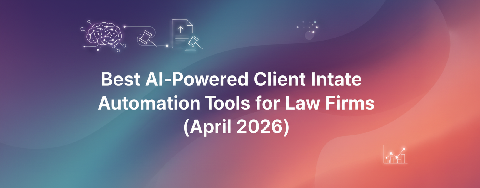 Best AI-Powered Client Intake Automation Tools for Law Firms (April 2026)