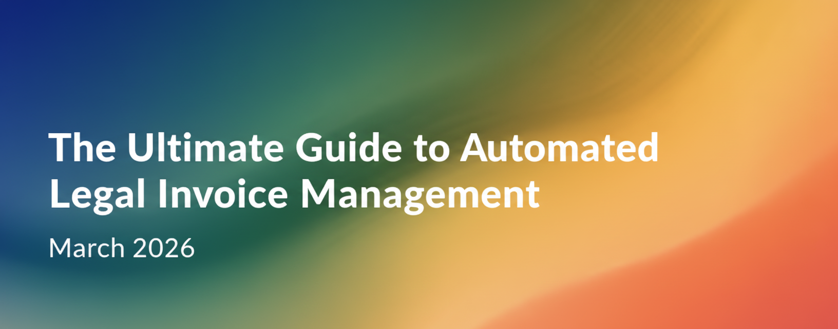 The Ultimate Guide to Automated Legal Invoice Management (April 2026)