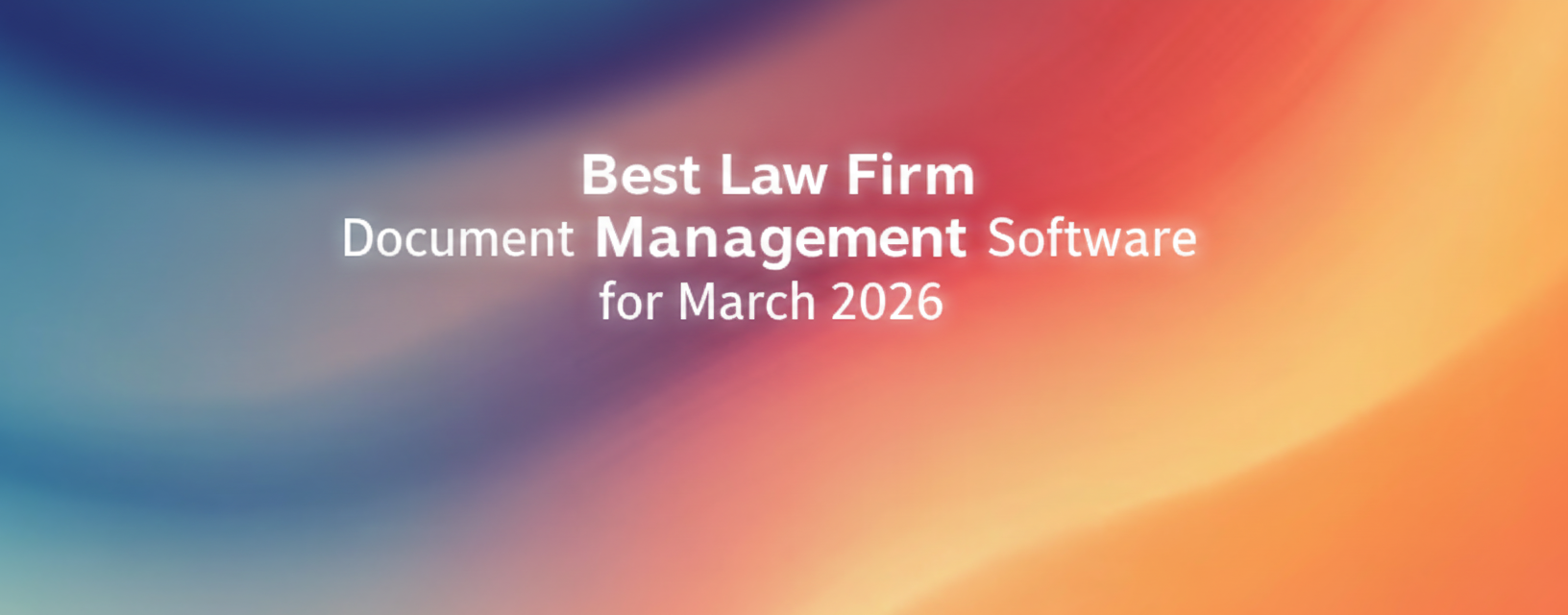 Best Law Firm Document Management Software for March 2026