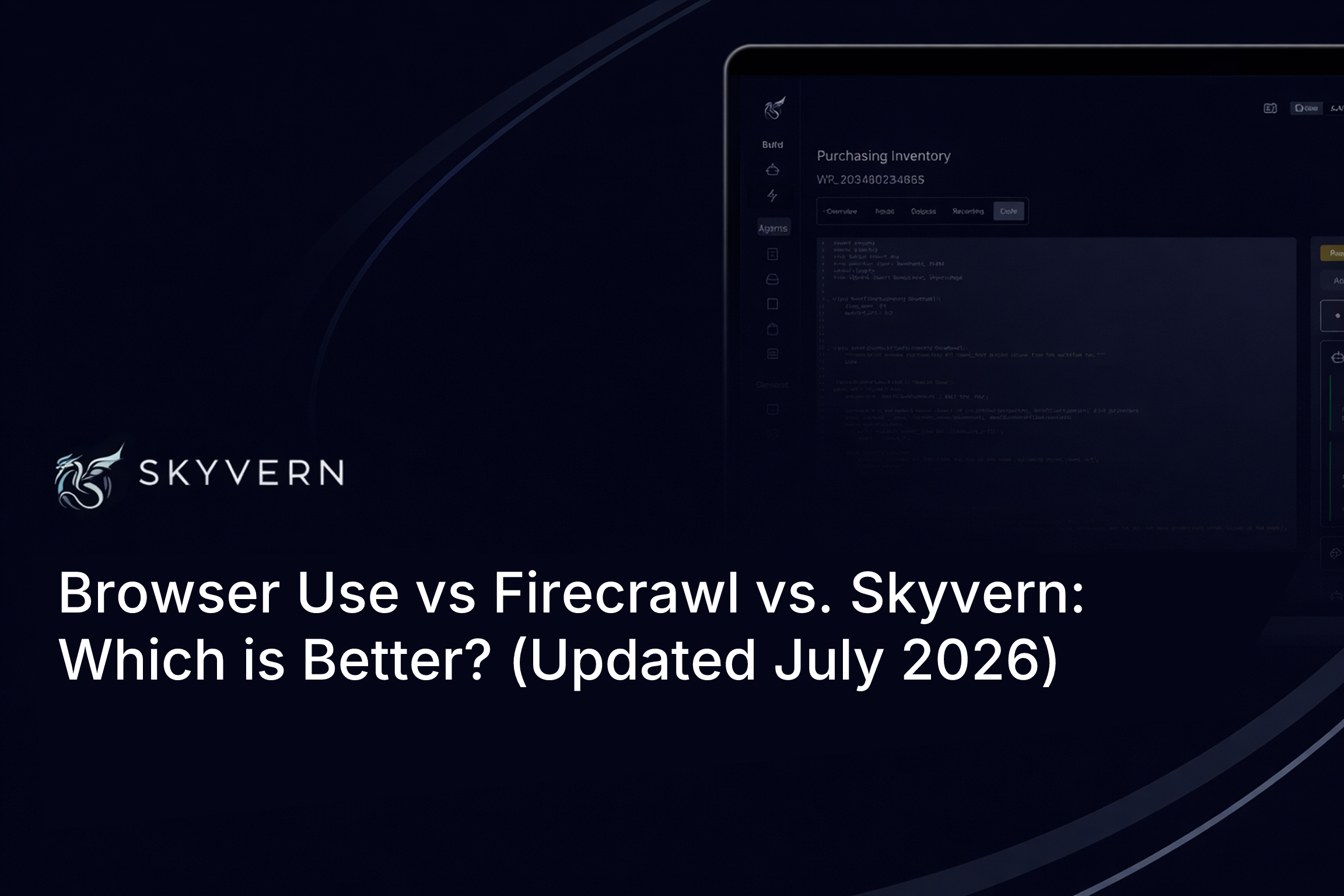 Browser Use vs Firecrawl vs. Skyvern: Which is Better? (Updated July 2026)
