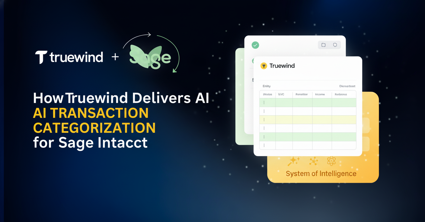 Truewind acts as an execution layer on top of Sage Intacct, classifying transactions before approved entries sync to the GL